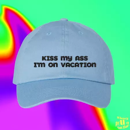 Kiss My Ass Im on Vacation Hat Summer Clothing Outfit - Etsy