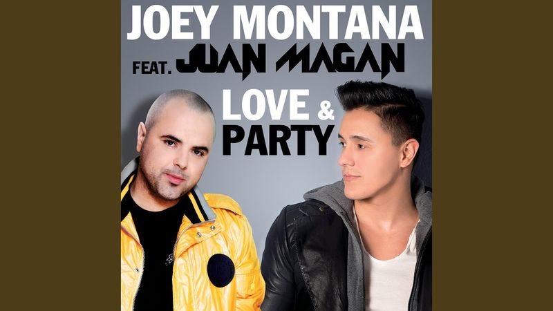 love and party - joey montana and juan magan