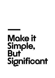 Make it simple but significant