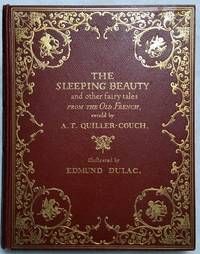 The Sleeping Beauty and Other Fairy Tales from the Old French by Retold By Sr. Arthur Quiller Couch