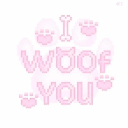 I woof you I love you pink paw puppy puppygirl puppyboy