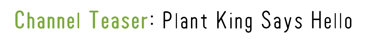 Plant King Title Chanel Teaser