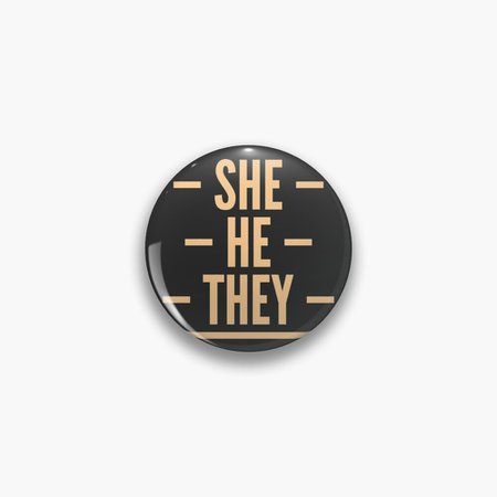 "She/He/They Pronouns" Pin by FireElegy | Redbubble [CowboyYeehaww]