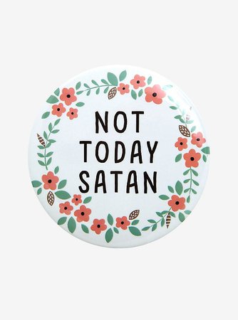 Not Today Satan Button