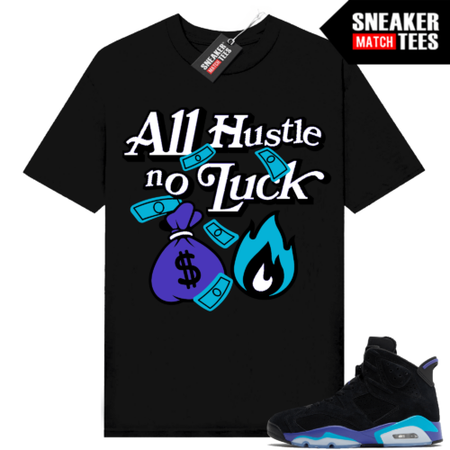 You searched for All hustle no luck | Sneaker Tees | Sneaker Shirts | Shirts to Match Jordans | Jordan Outfits | Yeezy Match Shirt | Sneaker Match Tees