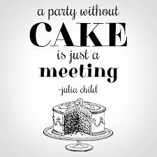 cake quote - Google Search