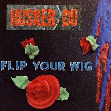 Husker Du - Flip Your Wig - LP – Rough Trade