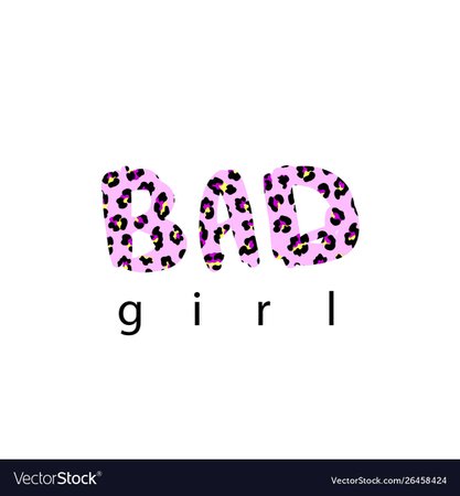 T-shirt print with word bad girl pink leopard Vector Image