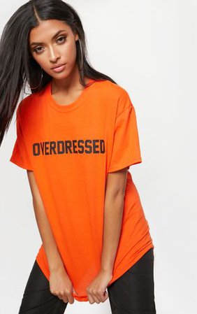 Tangerine Overdressed Slogan Oversized T Shirt | PrettyLittleThing