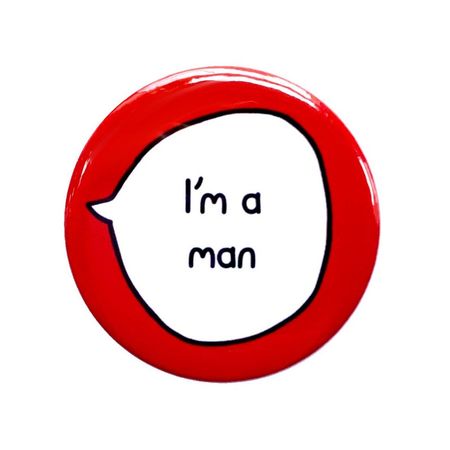 I'm a man || sootmegs.etsy.com