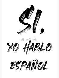 si hablo espanol