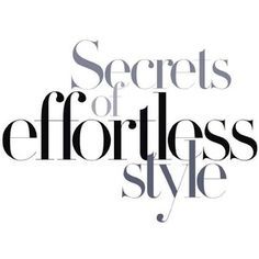 Secrets of effortless style