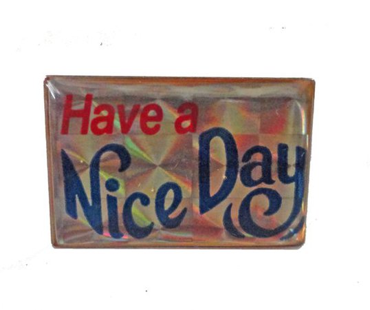 HAVE A NICE DAY vintage enamel pin pinback badge slogan fun | Etsy