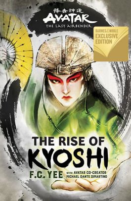 Avatar, The Last Airbender: The Rise of Kyoshi by F.C. Yee | Goodreads