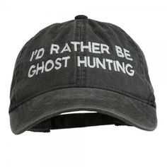 I'd Rather Be Ghost Hunting Embroidered Washed Cap - Black