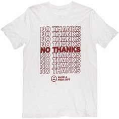 No Thanks, Have A Nice Life Tee Red on White – Killer Condo