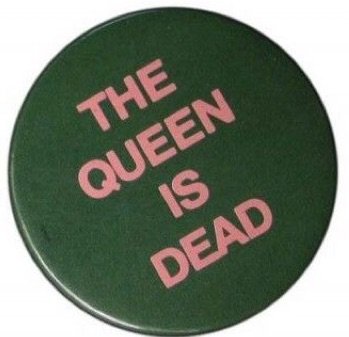 the queen is dead badge