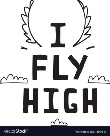 I fly high sign hand lettering design Royalty Free Vector