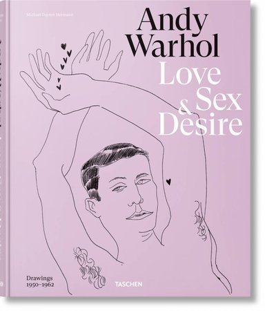 *clipped by @luci-her* Andy Warhol. Love, Sex, and Desire. Drawings 1950–1962 - TASCHEN Books