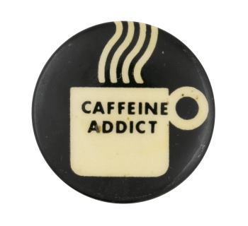 Caffeine Addict Button