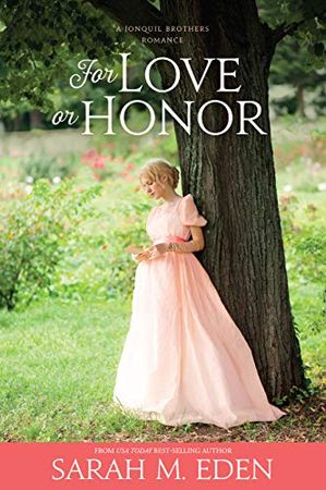 For Love or Honor (The Jonquil Brothers Book 5) - Kindle edition by Eden, Sarah M.. Romance Kindle eBooks @ Amazon.com.