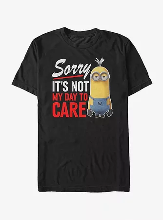 Despicable Me Minion Not Day to Care T-Shirt