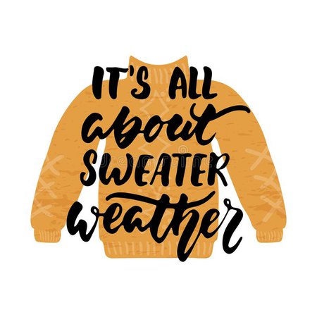 Sweater Weather Lettering Calligraphy Stock Illustrations – 39 Sweater Weather Lettering Calligraphy Stock Illustrations, Vectors & Clipart - Dreamstime