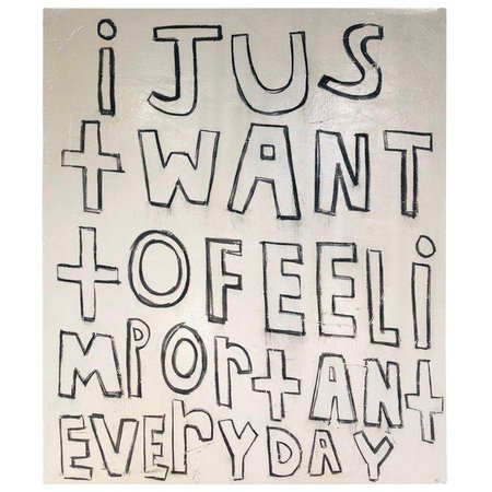 Large “I Just Want to Feel Important Everyday“ Modern Oil Painting | Chairish