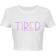 Tired Crop Top