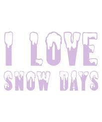 I love snow days text purple