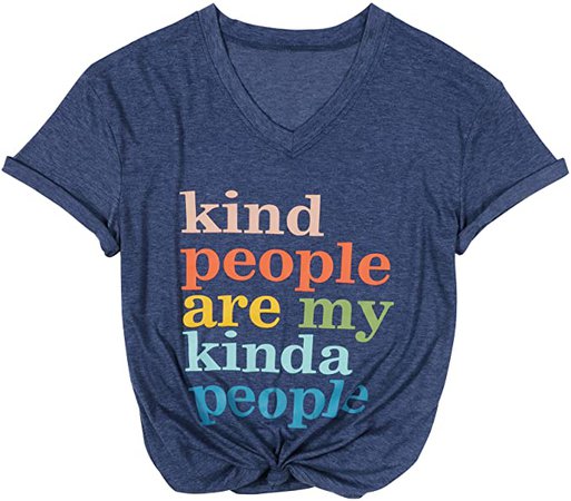 Kind People are My Kinda People T-Shirt Letter Print Graphic Shirts Short Sleeve Casual Tee Tops V Neck Blouse at Amazon Women’s Clothing store