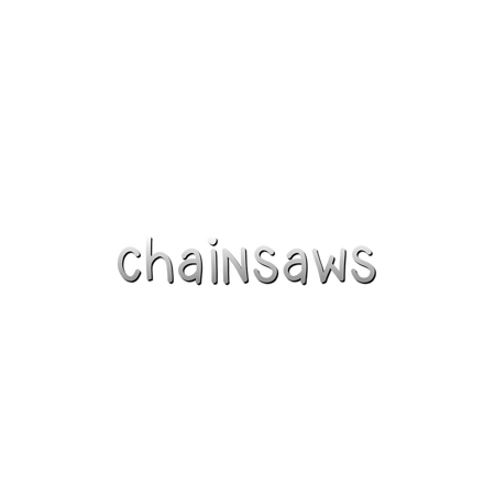 @chainsaws