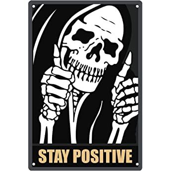 Amazon.com : Stay Positive Skull Decor Sign - Funny Creepy Spooky Decor For Goth Grunge Room Wall Decor 12" * 8" (045) : Patio, Lawn & Garden