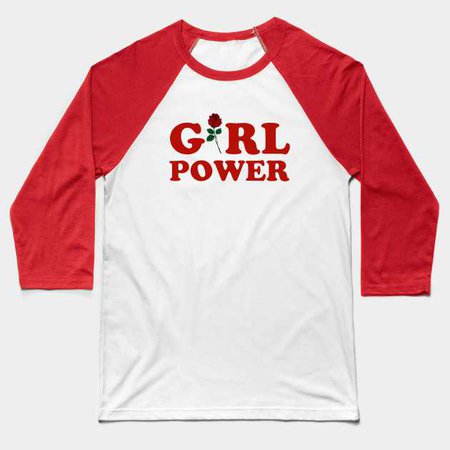 Girl Power - Girl - Baseball T-Shirt | TeePublic