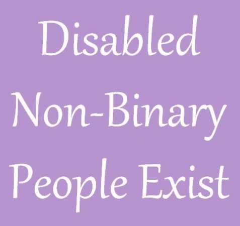Disabled nonbinary people exist