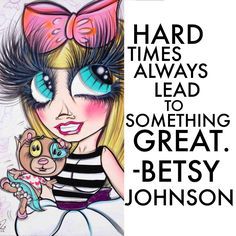 Betsey Johnson quote & Art