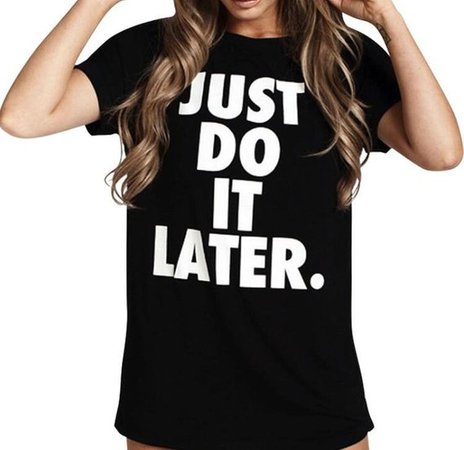 Just Do It Later T-shirt Funny Sayings Tumblr Tees Womens | Etsy