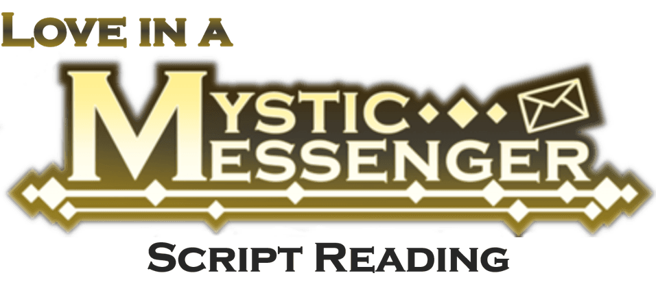Mystic Messenger KDrama Script Reading (Dei5)