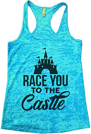 Womans Burnout Tank Top “Race You to The Castle” Disney Worlds Tank Top