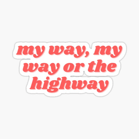 my way.