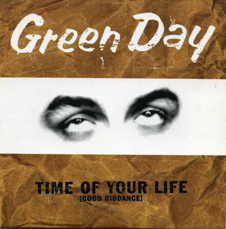 Green Day – Time Of Your Life (Good Riddance)