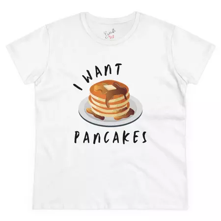 I Want Pancakes T-Shirt - Buttafli Closet