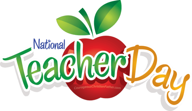 National Teacher Day | Courageous Christian Father