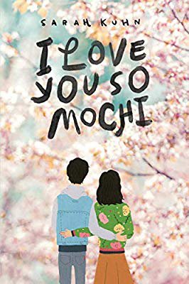 Amazon.com: I Love You So Mochi (9781338302882): Sarah Kuhn: Books