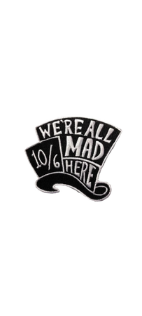 We're all mad here