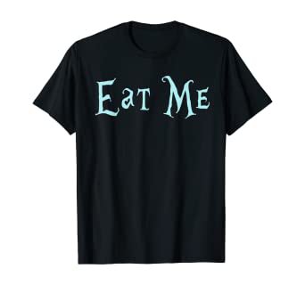 Amazon.com Eat Me T-shirt Alice in Wonderland Tee