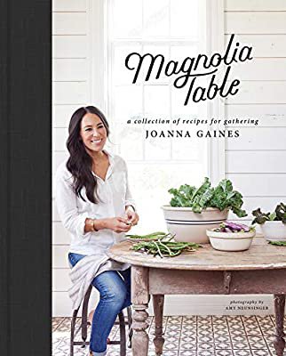 Magnolia Table: A Collection of Recipes for Gathering: Gaines, Joanna, Stets, Marah: 9780062820150: Amazon.com: Books
