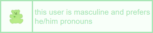 this user is masculine and prefers he/him pronouns || sweetpeauserboxes.tumblr.com