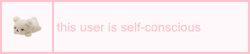 this user is self-conscious || sweetpeauserboxes.tumblr.com