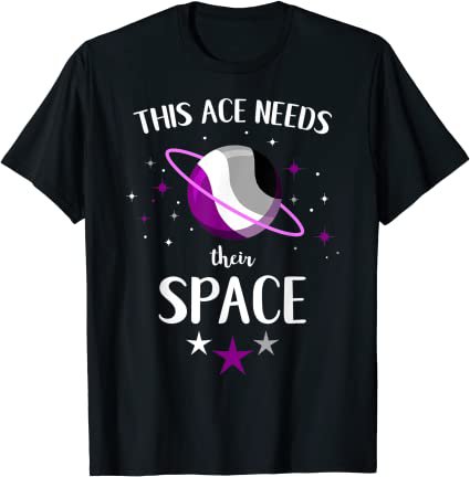 Amazon.com: This Ace Needs Their Space Aromantic Asexual Pride T-Shirt: Clothing